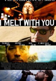 I Melt with You (2011) ยกก๊วนซี้แฮงค์ 40 อัพ