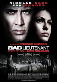 Bad Lieutenant (2009) เกียรติยศคนโฉดถล่มเมืองโหด