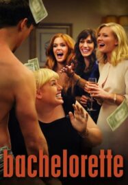 Bachelorette (2012) ปาร์ตี้ชะนี โชคดีมีผัว