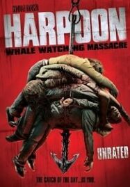Harpoon Whale Watching Massacre Unrated เสียบอำมหิต