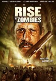 Rise Of The Zombies (2012) ซอมบี้คุกแตก