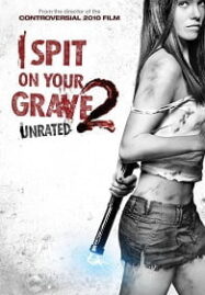 I Spit On Your Grave 2 (2013) แค้นนี้ต้องฆ่า