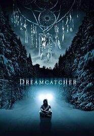 Dreamcatcher (2003) ล่าฝันมัจจุราช..อสุรกายกินโลก