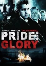 Pride and Glory (2008) คู่ระห่ำผงาดเกียรติ