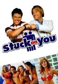 Stuck On You (2003) สตั๊ค ออน ยู รวมกันเฟี้ยวแยกกันฝืด