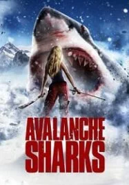 Avalanche Sharks (2013) ฉลามหิมะล้านปี