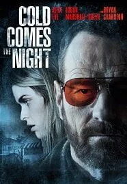 Cold Comes the Night (2013) คืนพลิกนรก