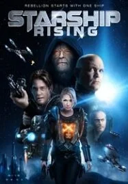 Starship Rising (2014) ยานรบถล่มจักรวาล