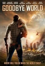 Goodbye World (2013) หายนะวันลาโลก