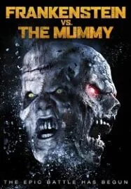 Frankenstein vs. The Mummy (2015) แฟรงเกนสไตน์ ปะทะ มัมมี่ซ์