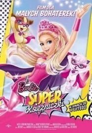 Barbie in Princess Power (2015) บาร์บี้ เจ้าหญิงพลังมหัศจรรย์