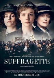 Suffragette (2015) หัวใจเธอสยบโลก