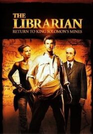 The Librarian: Return to King Solomon’s Mines (2006) ล่าขุมทรัพย์สุดขอบโลก ภาค 2