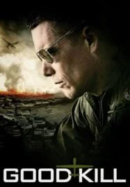 Good Kill (2015) โดรนพิฆาต ล่าพลิกโลก