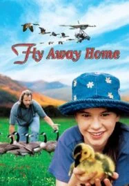 Fly Away Home (1996) เพื่อนรักสุดขอบฟ้า