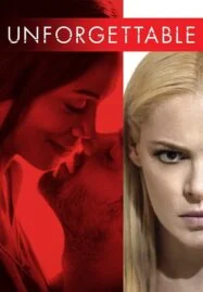 Unforgettable (2017) อันฟอร์เก็ทเทเบิล