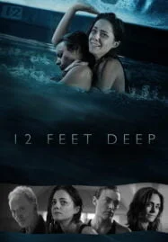 12 Feet Deep (2017) ถูกขังตายอยู่ใต้สระน้ำ