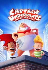 Captain Underpants The First Epic Movie (2017) กัปตันกางเกงใน!