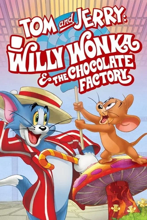 Tom and Jerry Willy Wonka and the Chocolate Factory (2017)