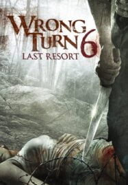 Wrong Turn 6: Last Resort (2014) หวีดเขมือบคน 6: รีสอร์ทอำมหิต