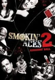 Smokin’ Aces 2: Assassins’ Ball (2010) ดวลเดือด ล้างเลือดมาเฟีย 2: เดิมพันฆ่า ล่าเอฟบีไอ