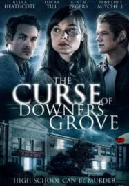 The Curse of Downers Grove (2015) โรงเรียนต้องคำสาป
