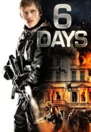 6 Days (2017) ปฏิบัติการชิงตัวประกัน 6 วันสะท้านโลก