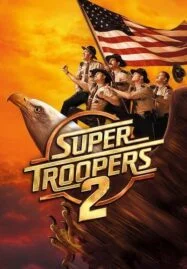 Super Troopers 2 (2018)