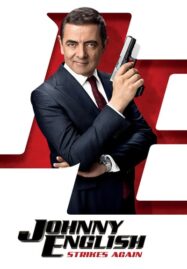 Johnny English 3: Strikes Again (2018) จอห์นนี่ อิงลิช 3: พยัคฆ์ร้าย ศูนย์ ศูนย์ ก๊าก รีเทิร์น