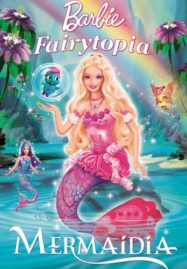 Barbie Fairytopia Mermaidia (2006) นางฟ้าบาร์บี้ในดินแดนใต้สมุทร ภาค 7