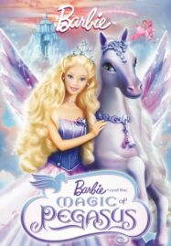 Barbie and the Magic of Pegasus (2005) บาร์บี้กับเวทมนตร์แห่งพีกาซัส ภาค 6