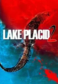 Lake Placid 2 (2007) โคตรเคี้ยมบึงนรก 2