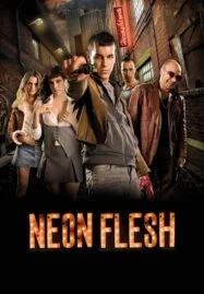 Neon Flesh (2010) แสบ!! แบบมาเฟีย