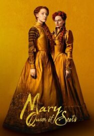 Mary Queen of Scots (2018) แมรี่ ราชินีแห่งสก็อตส์