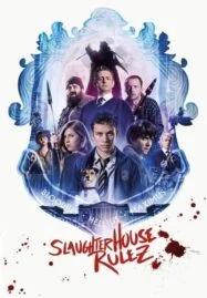 Slaughterhouse Rulez (2018)