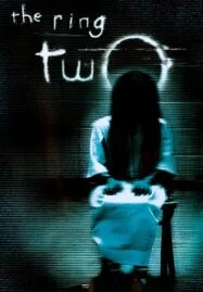 The Ring Two (2005) เดอะริง 2 คำสาปมรณะ