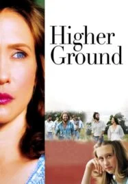 Higher Ground (2011) ขอเพียงสวรรค์โอบกอดหัวใจ