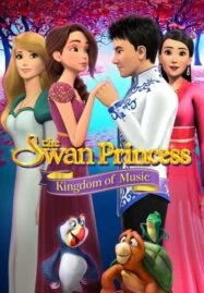 The Swan Princess Kingdom of Music (2019)