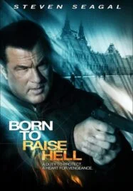 Born To Raise Hell (2010) โคตรจารชนฝังแค้นข้ามแผ่นดิน