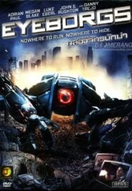 Eyeborgs (2009) อายบอร์ก กล้องจักรนักฆ่า