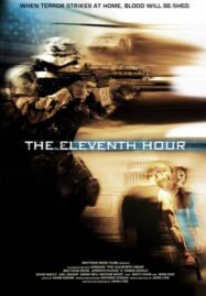 The Eleventh Hour 11 (2007) ชั่งโมง โค่นแผนมัจจุราช [Master]