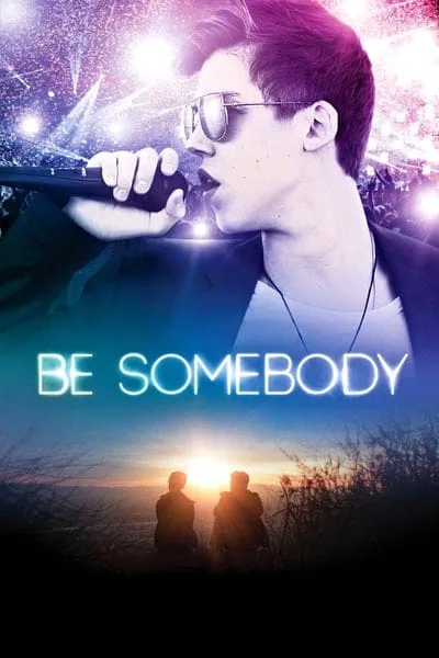 Be Somebody (2016)