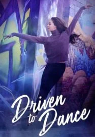 Driven to Dance (2018)