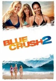 Blue Crush 2 (2011) คลื่นยักษ์รักร้อน 2