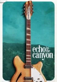 Echo in the Canyon (2018)