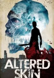 Altered Skin (2018)