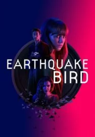 Earthquake Bird (2019) รอยปริศนาในลางร้าย