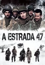 Road 47 (The Lost Patrol) (A Estrada 47) (2013) ฝ่าวิกฤตสมรภูมินรก 47