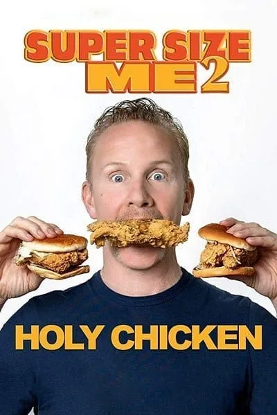 Super Size Me 2: Holy Chicken! (2017)