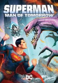 Superman: Man of Tomorrow (2020) ซูเปอร์แมน บุรุษเหล็กแห่งอนาคต